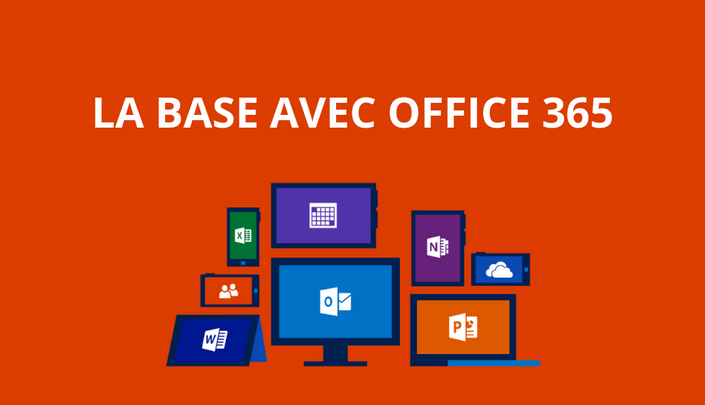 LA BASE AVEC OFFICE 365 LA BASE AVEC OFFICE 365
